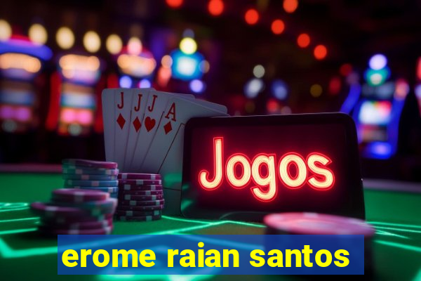 erome raian santos